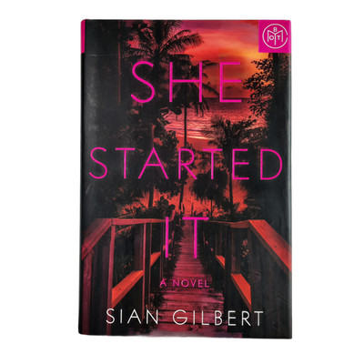 She Started It Sian Gilbert 2023 First Edition Thriller William Morrow