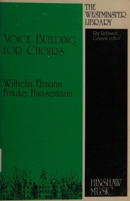Voice Building for Choirs Paperback Frauke, Ehmann, Wilhelm Haase
