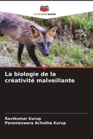 Ravikumar Kurup (U. A.) | La Biologie De La CréAtivité Malveillante | Buch