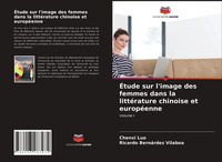 Chenxi Luo (U. A.) | ÉTude Sur L'image Des Femmes Dans La LittéRature...