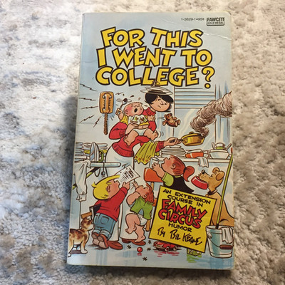 For This I Went To College? Bil Keane 1977 Fawcett Gold Medal Domestic Chaos