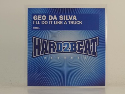 GEO DA SILVA DO IT LIKE A TRUCK (H1) 7 Track Promo CD Single including Picture S