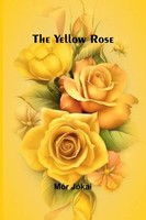 The Yellow Rose MóR JóKai Taschenbuch Englisch 2025 Alpha Edition