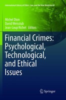Financial Crimes: Psychological, Technological, And Ethical Issues Dion (U. A.)