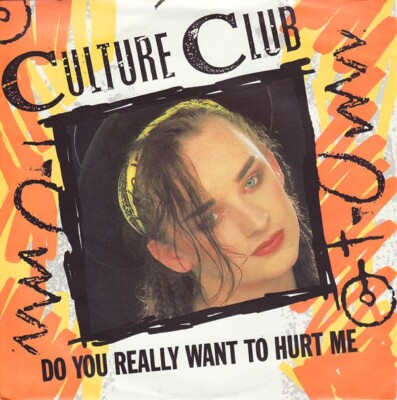 Culture Club - Do You Really Want To Hurt Me (7'', Single, CBS)