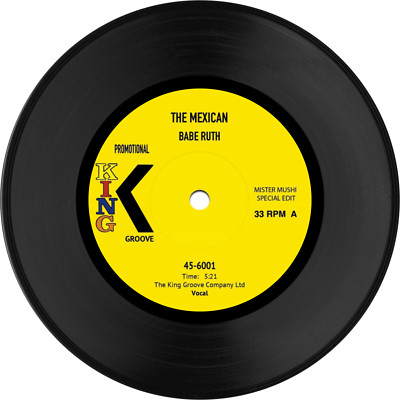 Babe Ruth | The Mexican (Mister Mushi Edit) 7'' Vinyl