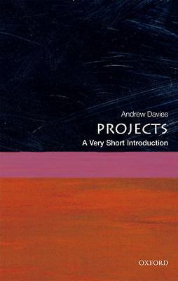 Projects : A Very Short Introduction, Paperback by Davies, Andrew, Like New U...
