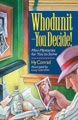 Whodunit - You Decide! Mini-Mysteries for You to Solve - Paperback - GOOD