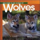 Welcome Wolves (to the World O by Diane Swanson (Paperback)