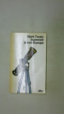 103333 Mark Twain MARK TWAIN BUMMELT DURCH EUROPA aus d. Reiseberichten