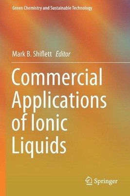 Commercial Applications of Ionic Liquids by Mark B. Shiflett (English) Paperback