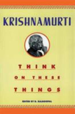 Think on These Things by J. Krishnamurti (1989, Trade Paperback, Reprint)