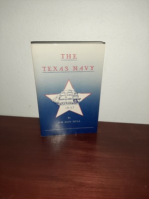 The Texas Navy in Forgotten Battles and Shirtsleeve Diplomacy