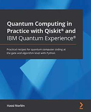 Quantum Computing in Practice with - Paperback, by Norlén Hassi - Good