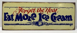 VINTAGE MUMMERT FORGET HEAT EAT MORE ICE CREAM 18"X7" TIN METAL SIGN ADVERTISING