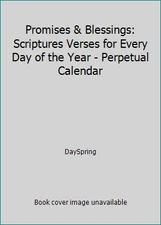 Promises & Blessings: Scriptures Verses for Every Day of the Year - Perpetual...
