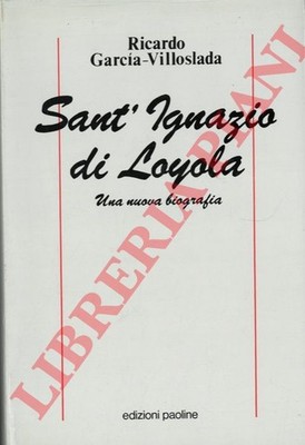GARCIA VILLOSLADA Ricardo - Sant'Ignazio di Loyola.