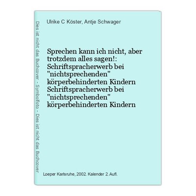 Sprechen kann ich nicht, aber trotzdem alles sagen!: Schriftspracherwerb bei ''ni