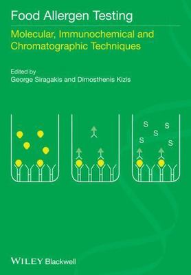 Food Allergen Testing : Molecular, Immunochemical and Chromatographic Techniq...