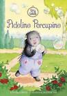 Adeline Porcupine by Charles Ghigna (Hardback, 2015)