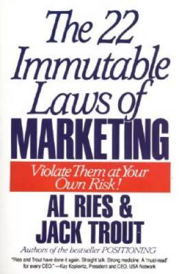 The 22 Immutable Laws of Marketing:  Violate Them at Your Own Risk! - VERY GOOD
