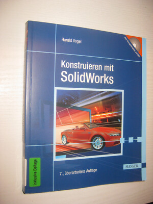 Konstruieren mit SolidWorks von Harald Vogel , 7. Aufl. 2015