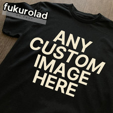 CUSTOM PRINTED TSHIRT - send in your own design/image - HIGH QUALITY PRINT