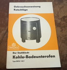 Gebrauchsanweisung / Ratschläge - Stahlblech-KOHLE-BADEUNTEROFEN Wittigsthal