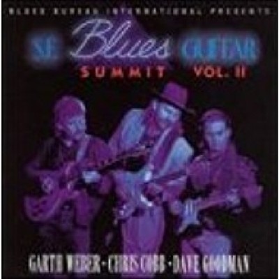 Weber,Garth/Chris Cobb/Dave G / S.F. Blues Guitar Summit Vol. 2