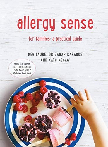 Allergy Sense: For families: a practical guide, Karabus, Dr Sarah,Megaw, Kath,Fa
