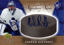 2006-07 Sweet Shot Signature Shots/Saves #SSAR Andrew Raycroft Auto - HKY