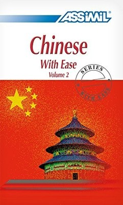 ASSIMIL Chinese With Ease Volume 2 Intermediate (Audios Downloadable)