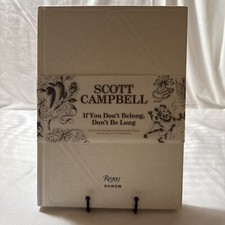 Scott Campbell : If You Don't Belong, Don't Be Long by Justin Theroux (2012,...