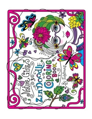 ZEN DOODLE COLORING BOOK: NATURE GIRLS 3 By Judy Brown **BRAND NEW**