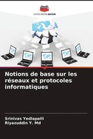 Srinivas Yedlapalli (U. A.) | Notions De Base Sur Les RéSeaux Et Protocoles...