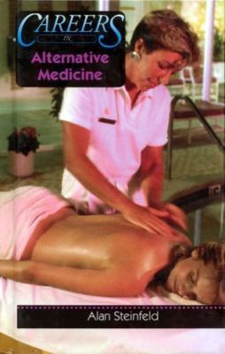 Careers in Alternative Medicine (Career Resource Library), Steinfeld, Alan, Good