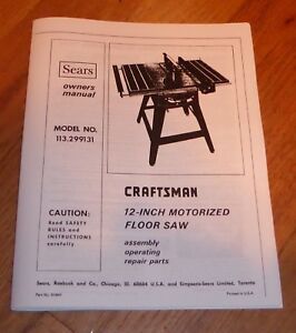 SEARS CRAFTSMAN 12 INCH FLOOR SAW OWNERS MANUAL 113.299131 299131 TABLE