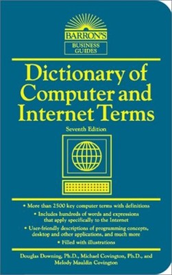 DICTIONARY OF COMPUTER AND INTERNET TERMS (BARRON'S By Douglas Downing & Michael