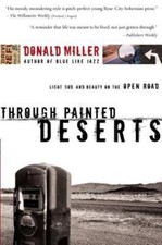 Through Painted Deserts: Light, God, and B- 0785209824, paperback, Donald Miller