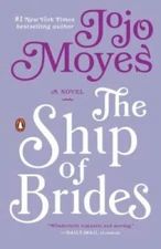 The Ship of Brides: A Novel - Paperback By Moyes, Jojo - VERY GOOD