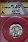 1924 S ANACS 25C AU55 CORRODED, TOOLED, CLEANED STANDING LIBERTY QUARTER #B49013