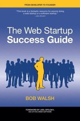 The Web Startup Success Guide Paperback Robert, Walsh, Bob Walsh