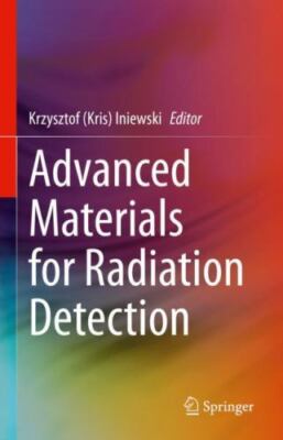 Advanced Materials for Radiation Detection, Hardcover by Iniewski, Krzysztof ...