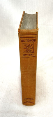 WAH KON TAH Wahkontah John Joseph Mathews  1932 1st Ed Book White Man s Road