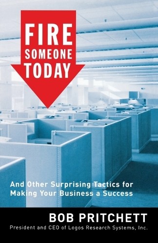 Fire Someone Today by Bob Pritchett - 9780785212621