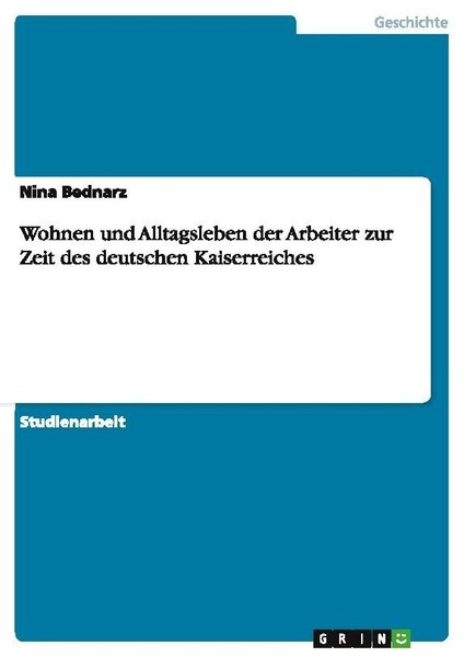 Wohnen Und Alltagsleben Der Arbeiter Zur Zeit Des Deutschen Kaiserreiches Nina B-image