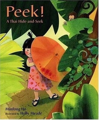 Peek!: A Thai Hide-and-Seek - Ho, Minfong|Meade, Holly - Good - See conditio...