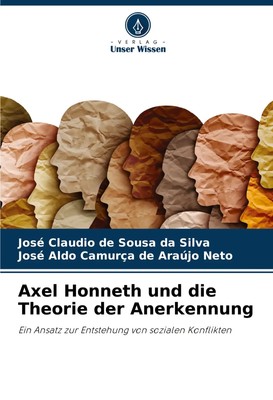 José Claudio de Sousa da Silva (u. a.) | Axel Honneth und die Theorie der...