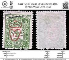 6441 Turkey SG821 10 Olive Green 1917. Sc#495 Mi556 Used. C£50