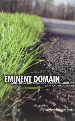 Eminent Domain and Local Government in North Carolina: Law and Procedure